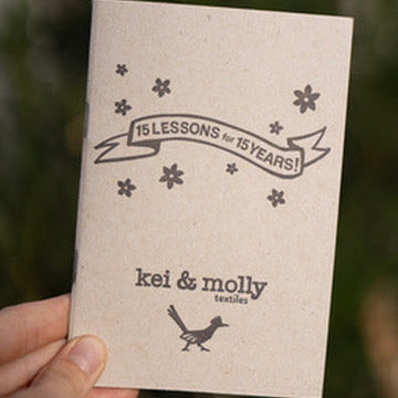 Kei & Molly Textiles booklet entitled '15 Lessons for 15 Years!' 