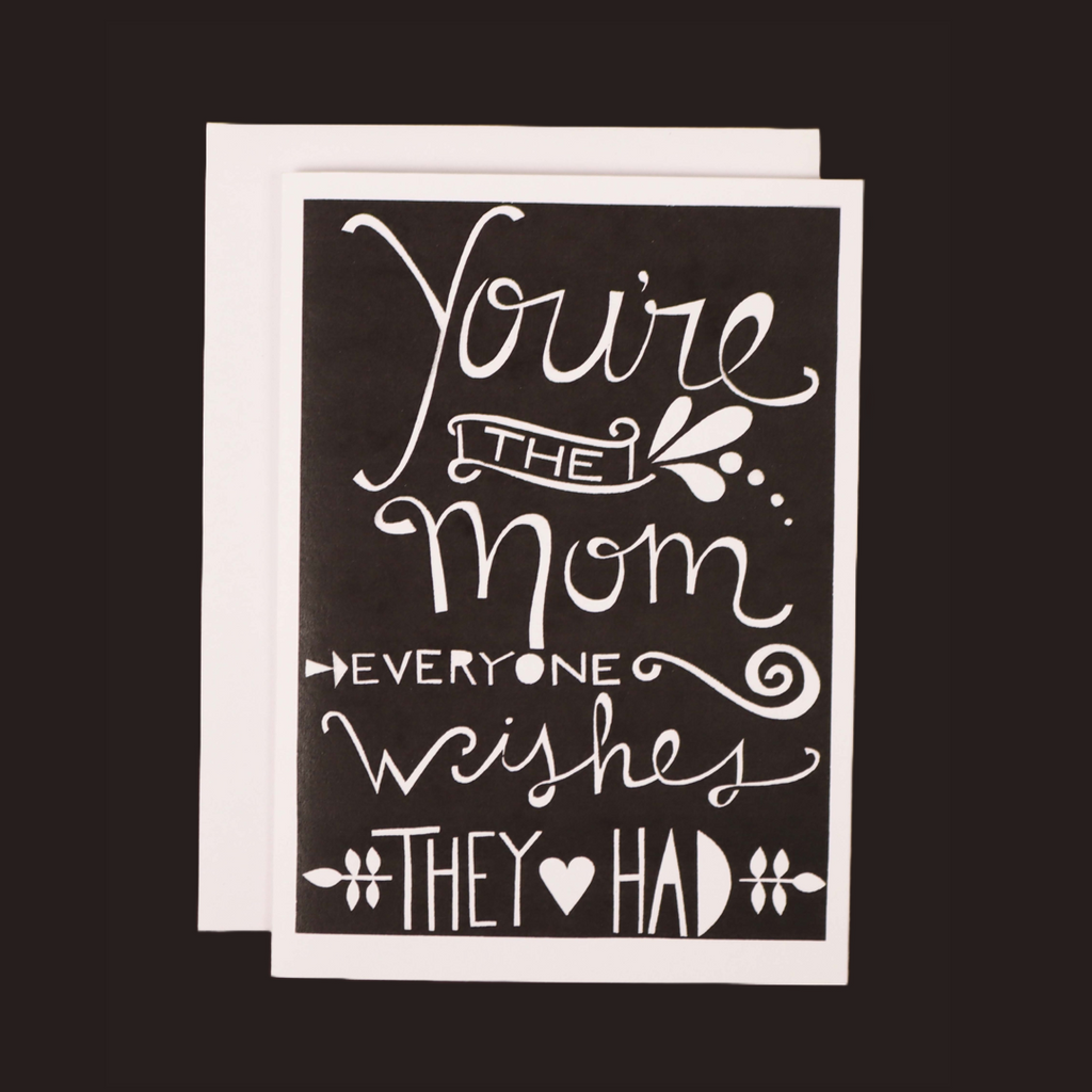 Paper.Glue.Scissors  You're the mom Card.